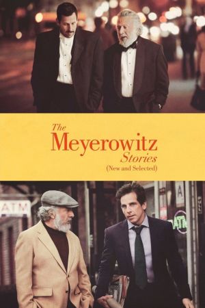 The Meyerowitz Stories (New and Selected) poster