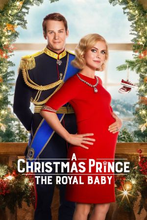 A Christmas Prince - The Royal Baby poster