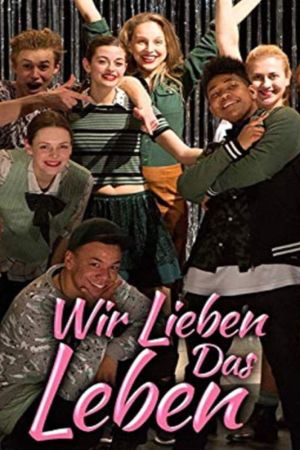 Wir lieben das Leben poster