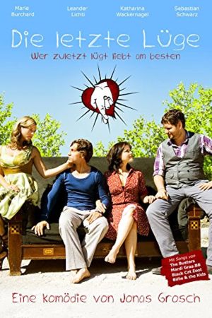 Die letzte Lüge – Wer zuletzt lügt liebt am besten poster