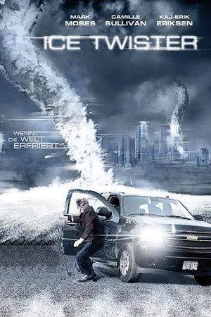 Ice Twister - Wenn die Welt erfriert poster