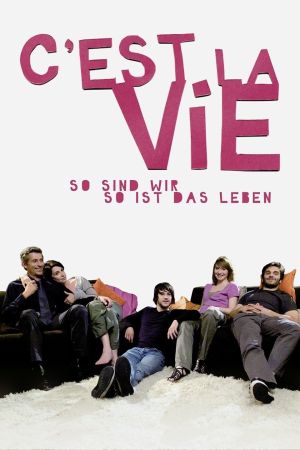 C'est la vie - So sind wir, so ist das Leben hdfilme stream online