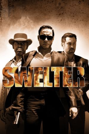 Swelter - Gier. Rache. Erlösung. poster
