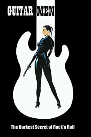 Guitar Men: The Darkest Secret of Rock 'n Roll poster
