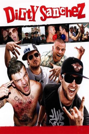 Dirty Sanchez: The Movie poster