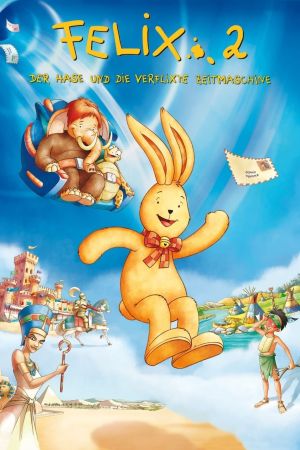 Felix 2 - Der Hase und die verflixte Zeitmaschine poster