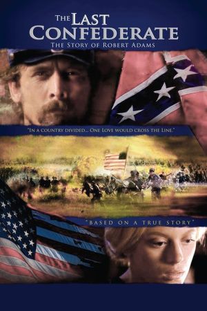 The Last Confederate - Kampf um Blut und Ehre poster