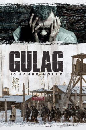 Gulag - 10 Jahre Hölle poster