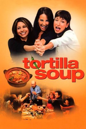 Tortilla Soup – Die Würze des Lebens poster