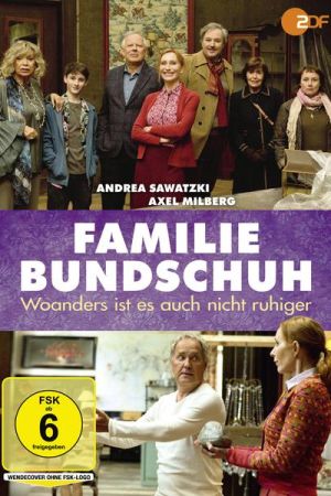Familie Bundschuh - Woanders ist es auch nicht ruhiger poster