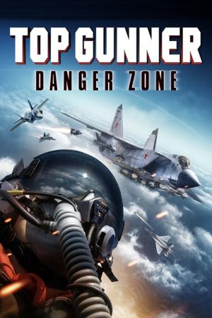 Top Gunner: Danger Zone hdfilme stream online