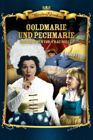 Frau Holle - Das Märchen von Goldmarie und Pechmarie poster
