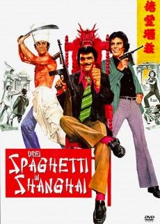 Drei Spaghetti in Shanghai hdfilme stream online
