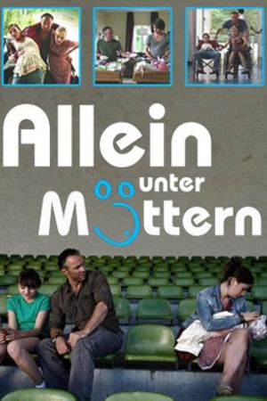 Allein unter Müttern poster