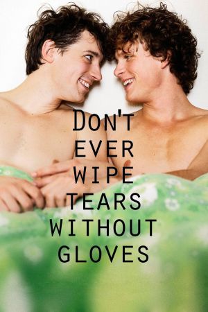 Don't Ever Wipe Tears Without Gloves hdfilme stream online