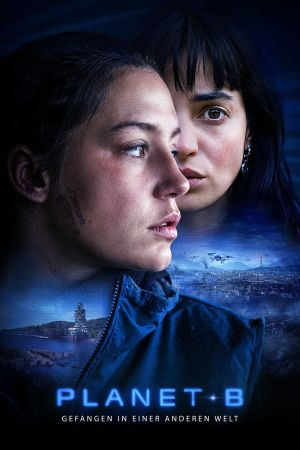Planet B - Gefangen in einer anderen Welt poster