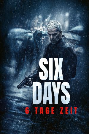 Six Days - 6 Tage Zeit poster