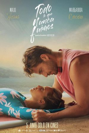 Todo lo que nunca fuimos poster